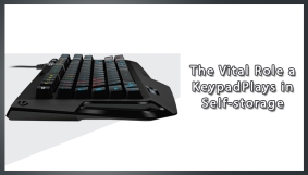 the-vital-role-a-keypad-plays-in-self-storage